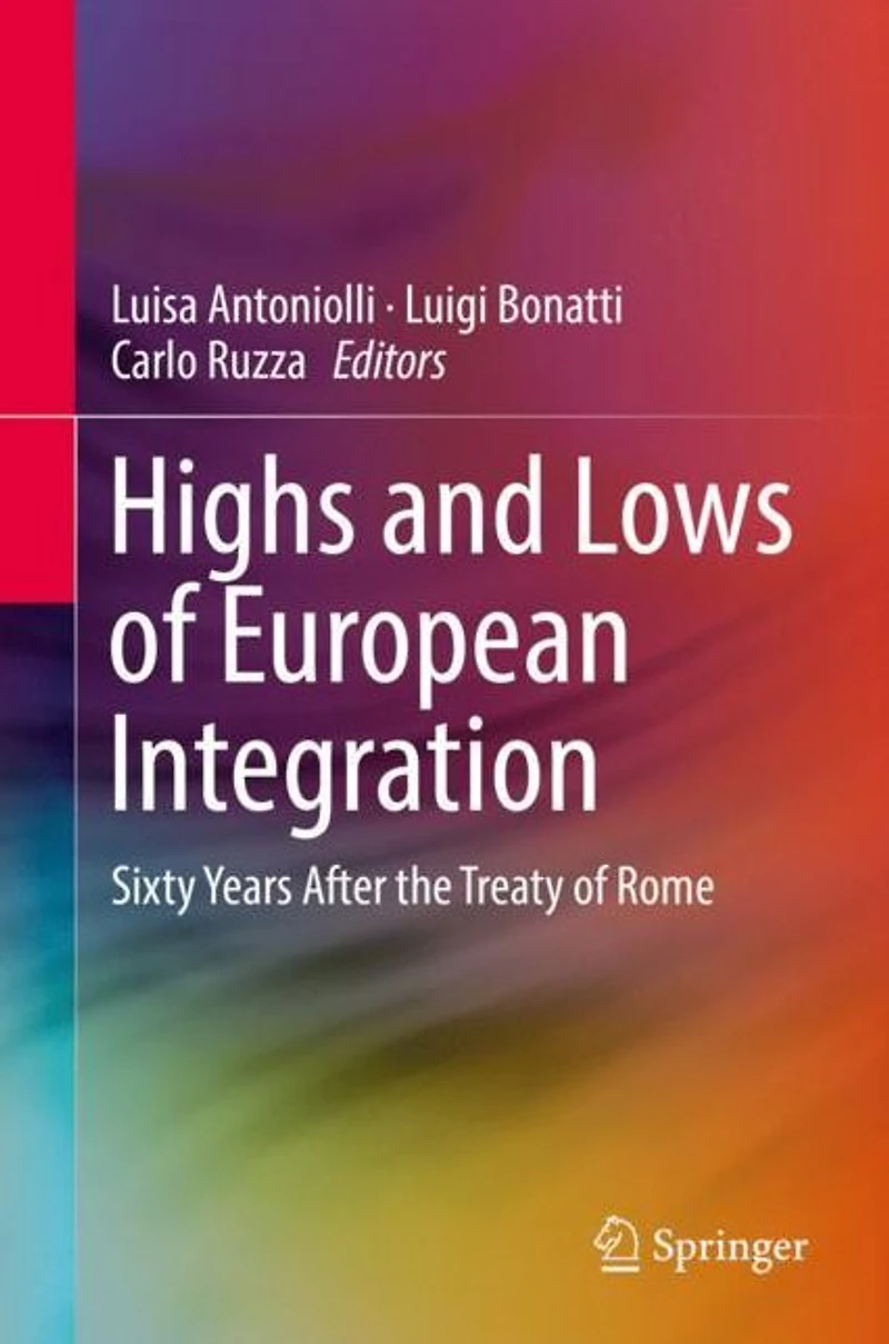 Highs and Lows of European Integration: Sixty Years After the Treaty Rome