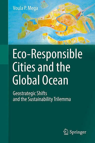 Eco-Responsible Cities and the Global Ocean: Geostrategic Shifts and the Sustainability Trilemma