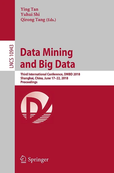 Data Mining and Big Data: Third International Conference, DMBD 2018, Shanghai, China, June 17-22, 2018, Proceedings