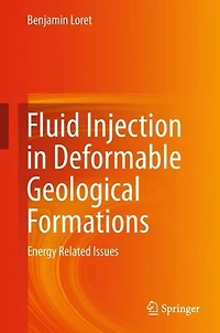 Fluid Injection Deformable Geological Formations: Energy Related Issues