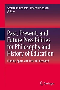 Past, Present, and Future Possibilities for Philosophy History of Education: Finding Space Time Research