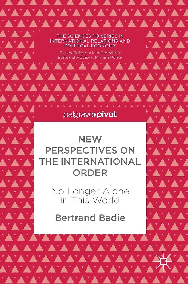 New Perspectives on the International Order: No Longer Alone This World