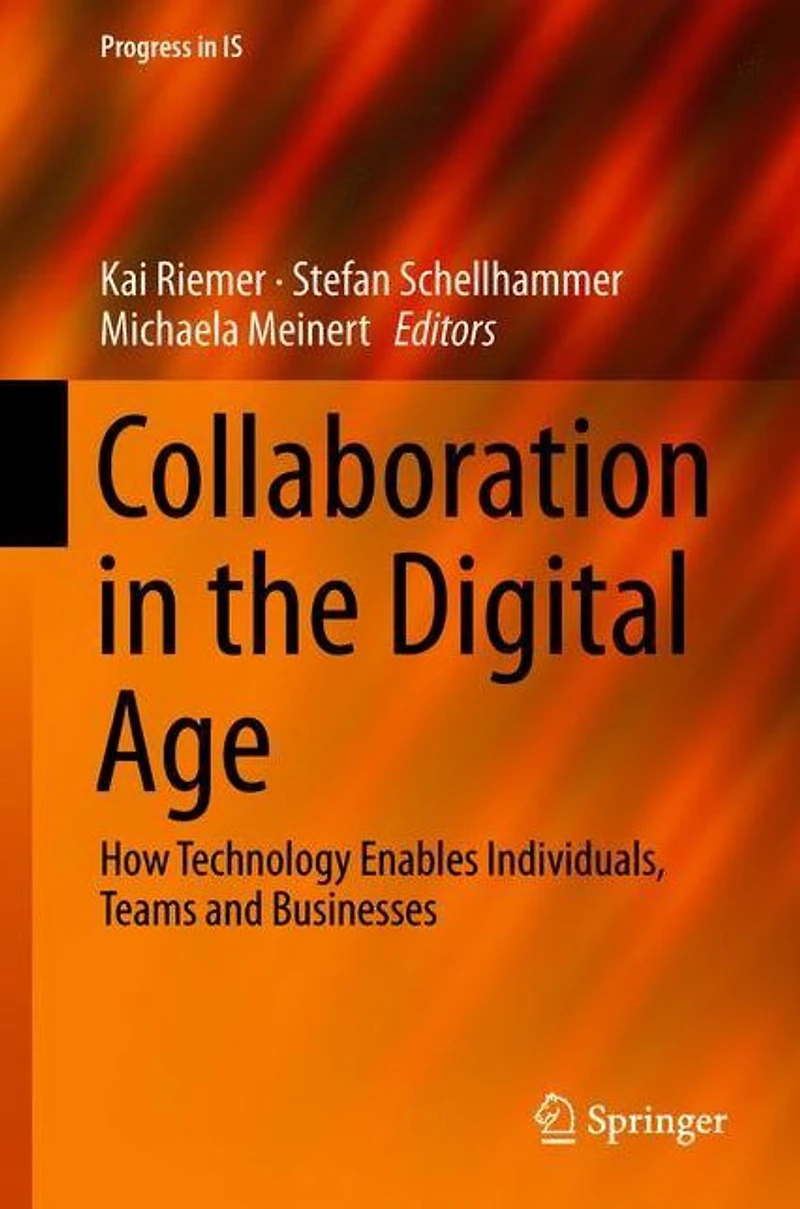 Collaboration the Digital Age: How Technology Enables Individuals, Teams and Businesses