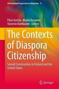 the Contexts of Diaspora Citizenship: Somali Communities Finland and United States