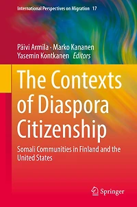 the Contexts of Diaspora Citizenship: Somali Communities Finland and United States
