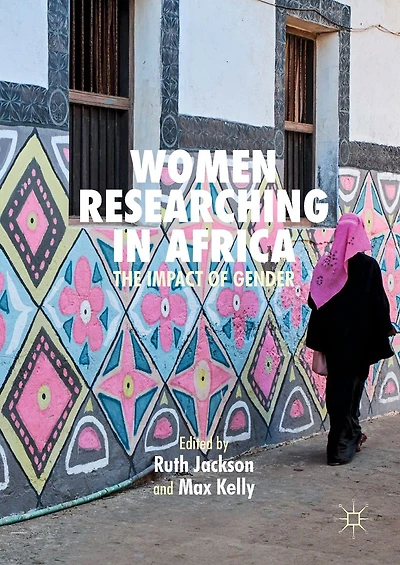 Women Researching Africa: The Impact of Gender