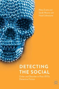 Detecting the Social: Order and Disorder Post-1970s Detective Fiction