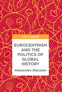 Eurocentrism and the Politics of Global History