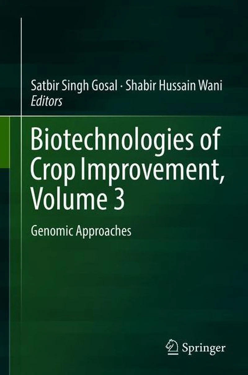 Biotechnologies of Crop Improvement, Volume 3: Genomic Approaches