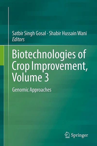 Biotechnologies of Crop Improvement, Volume 3: Genomic Approaches
