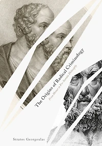 The Origins of Radical Criminology: From Homer to Pre-Socratic Philosophy