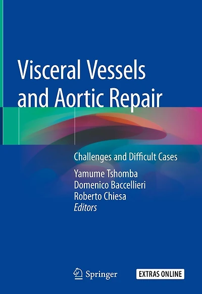 Visceral Vessels and Aortic Repair: Challenges and Difficult Cases