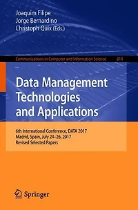 Data Management Technologies and Applications: 6th International Conference, DATA 2017, Madrid, Spain, July 24-26, 2017, Revised Selected Papers