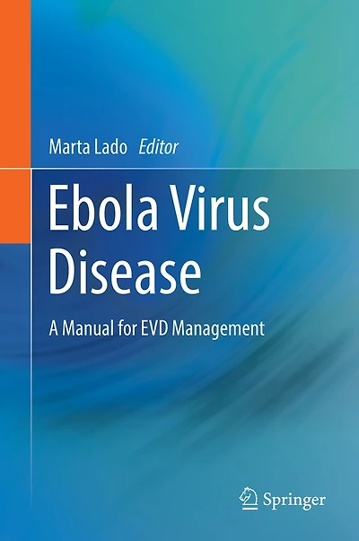 Ebola Virus Disease: A Manual for EVD Management