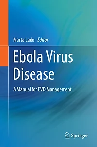 Ebola Virus Disease: A Manual for EVD Management