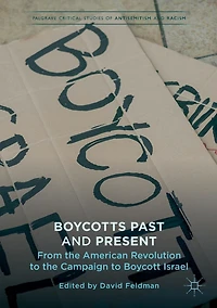 Boycotts Past and Present: From the American Revolution to Campaign Boycott Israel