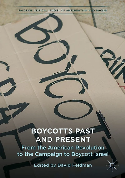 Boycotts Past and Present: From the American Revolution to Campaign Boycott Israel