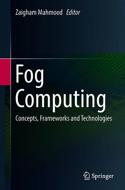 Fog Computing: Concepts, Frameworks and Technologies