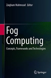 Fog Computing: Concepts, Frameworks and Technologies