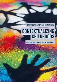 Contextualizing Childhoods: Growing Up Europe and North America