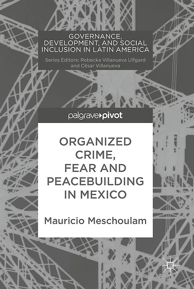 Organized Crime, Fear and Peacebuilding Mexico