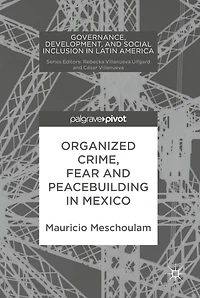 Organized Crime, Fear and Peacebuilding Mexico