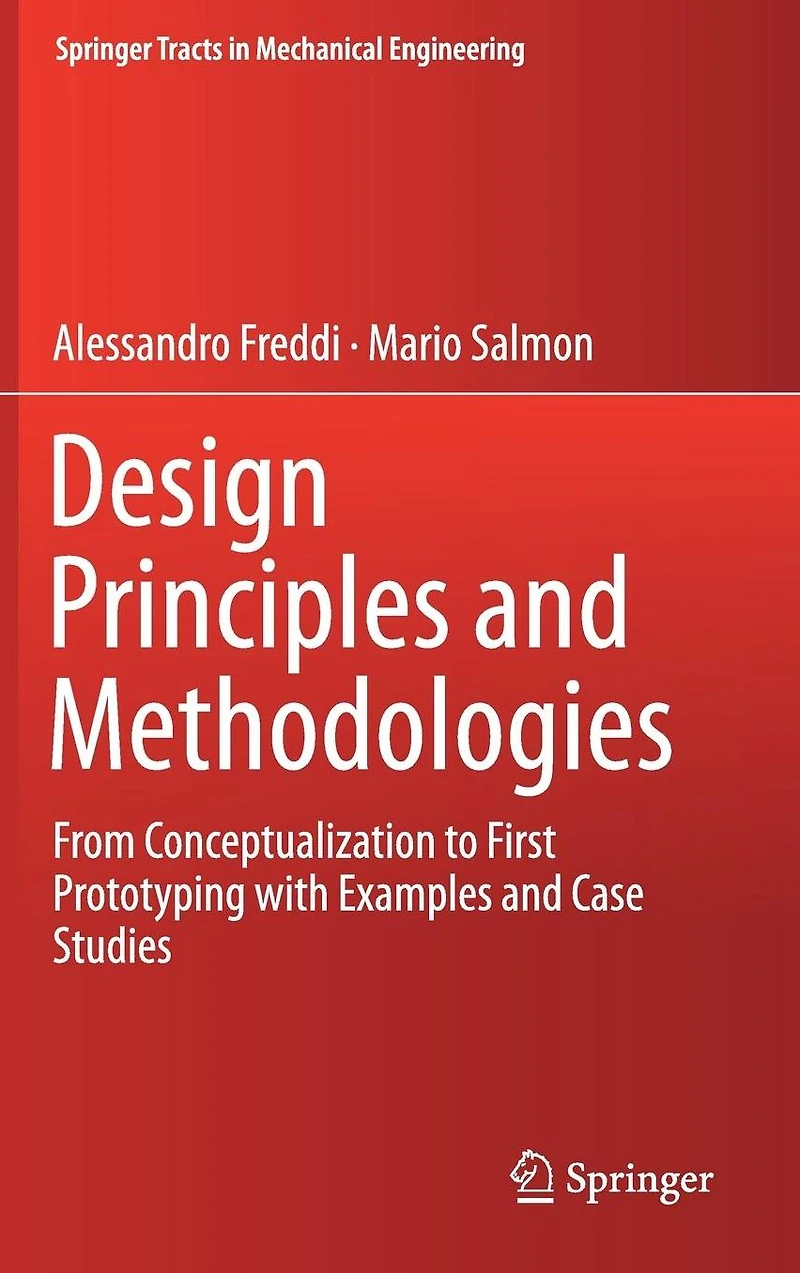 Design Principles and Methodologies: From Conceptualization to First Prototyping with Examples Case Studies
