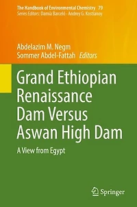 Grand Ethiopian Renaissance Dam Versus Aswan High Dam: A View from Egypt