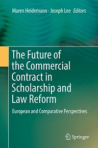the Future of Commercial Contract Scholarship and Law Reform: European Comparative Perspectives