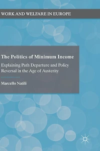 the Politics of Minimum Income: Explaining Path Departure and Policy Reversal Age Austerity