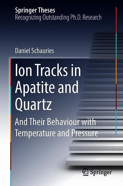 Ion Tracks Apatite and Quartz: Their Behaviour with Temperature Pressure