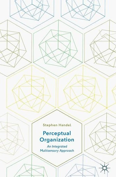 Perceptual Organization: An Integrated Multisensory Approach