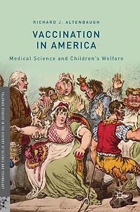 Vaccination America: Medical Science and Children's Welfare