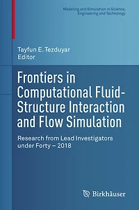 Frontiers in Computational Fluid-Structure Interaction and Flow Simulation: Research from Lead Investigators under Forty - 2018