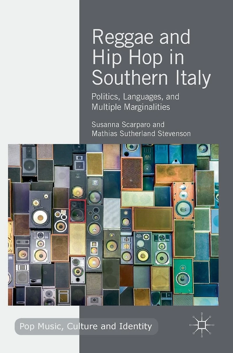 Reggae and Hip Hop Southern Italy: Politics, Languages, Multiple Marginalities