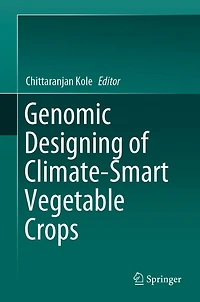 Genomic Designing of Climate-Smart Vegetable Crops