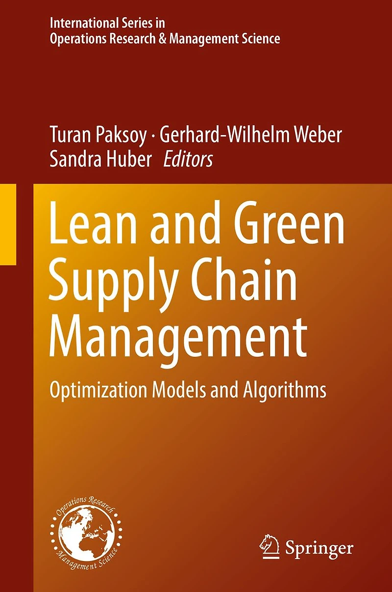 Lean and Green Supply Chain Management: Optimization Models and Algorithms
