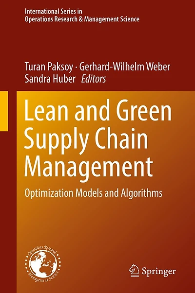 Lean and Green Supply Chain Management: Optimization Models and Algorithms