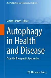 Autophagy Health and Disease: Potential Therapeutic Approaches