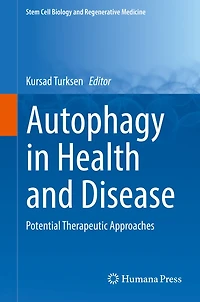 Autophagy Health and Disease: Potential Therapeutic Approaches