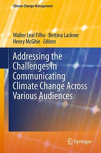 Addressing the Challenges Communicating Climate Change Across Various Audiences