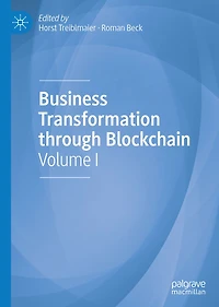 Business Transformation through Blockchain: Volume I