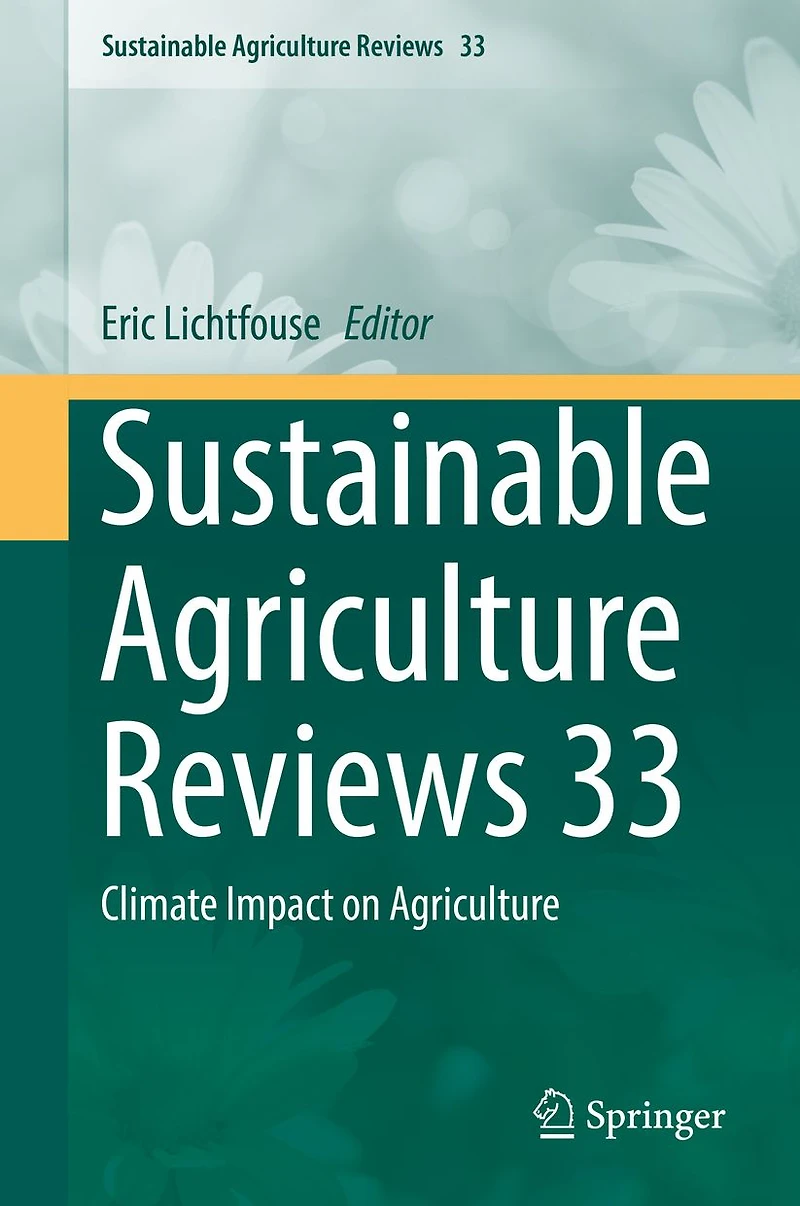 Sustainable Agriculture Reviews 33: Climate Impact on