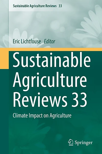 Sustainable Agriculture Reviews 33: Climate Impact on