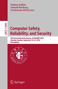Computer Safety, Reliability, and Security: 37th International Conference, SAFECOMP 2018, Västerås, Sweden, September 19-21, 2018, Proceedings