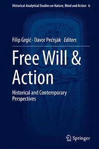 Free Will & Action: Historical and Contemporary Perspectives