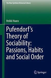 Pufendorf's Theory of Sociability: Passions, Habits and Social Order