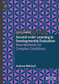 Second-order Learning in Developmental Evaluation: New Methods for Complex Conditions