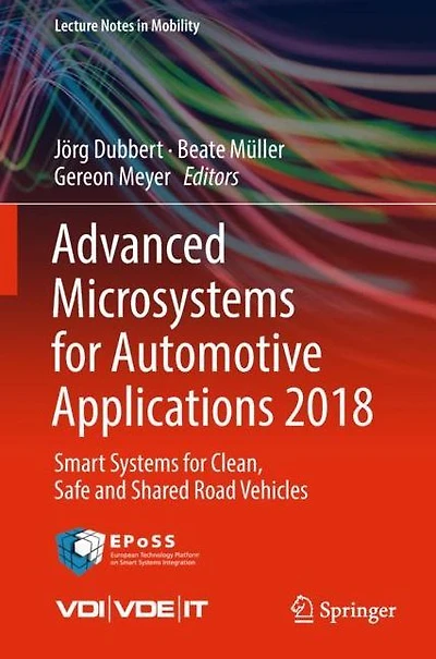 Advanced Microsystems for Automotive Applications 2018: Smart Systems Clean, Safe and Shared Road Vehicles