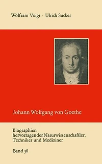 Johann Wolfgang von Goethe als Naturwissenschaftler